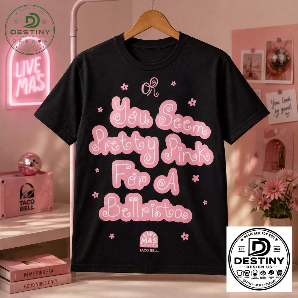 Olivia Rodrigo x Taco Bell You Seem Pretty Pink For A Bellrista T Shirt